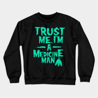 Medicine Man Crewneck Sweatshirt